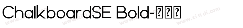ChalkboardSE Bold字体转换